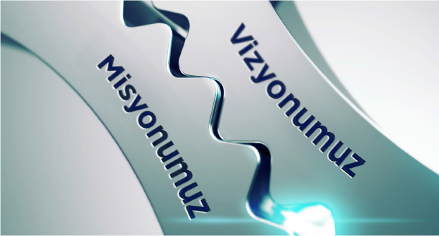 Misyonumuz & Vizyonumuz